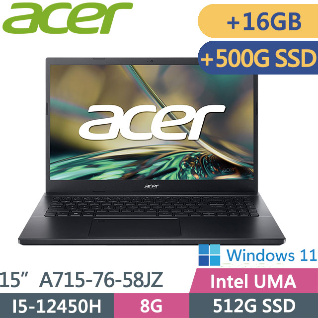 ACER Aspire A715-76-58JZ 黑(i5-12450H/8G+16G/512G PCIe+500G PCIE