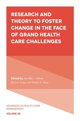 Research and Theory to Foster Change in the Face of Grand Health Care Challenges(Kobo/電子書)