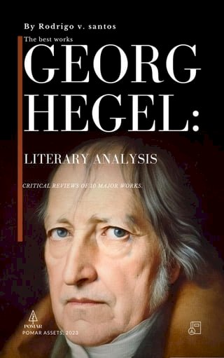 Georg Hegel: Literary Analysis(Kobo/電子書)
