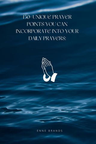 150+ Unique Prayer Points You Can Incorporate Into Your Daily Prayers(Kobo/電子書)