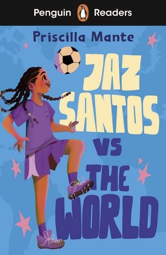 Penguin Readers Level 3: Jaz Santos vs. The World (ELT Graded Reader)(Kobo/電子書)