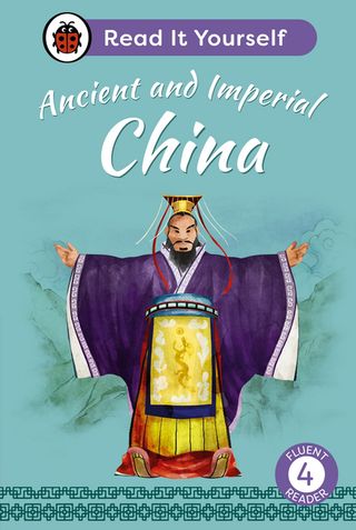 Ancient and Imperial China: Read It Yourself - Level 4 Fluent Reader(Kobo/電子書)