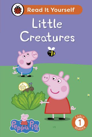 Peppa Pig Little Creatures: Read It Yourself - Level 1 Early Reader(Kobo/電子書)