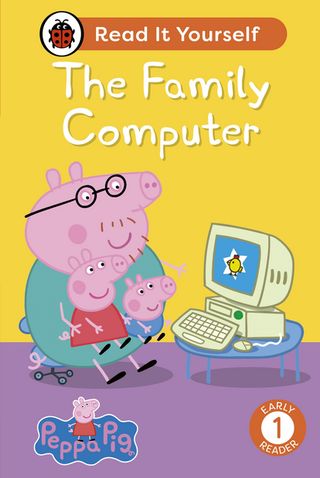 Peppa Pig The Family Computer: Read It Yourself - Level 1 Early Reader(Kobo/電子書)