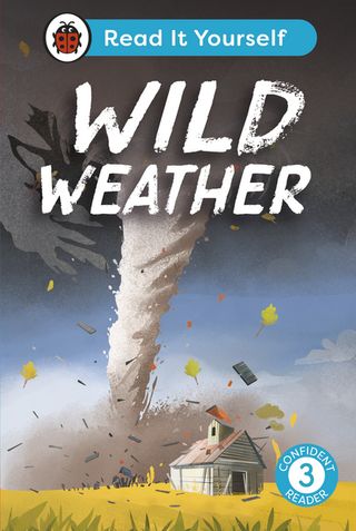 Wild Weather: Read It Yourself - Level 3 Confident Reader(Kobo/電子書)