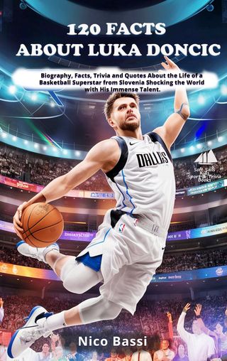 120 FACTS ABOUT LUKA DONCIC(Kobo/電子書)