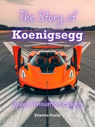 The Story of Koenigsegg: Speed, Innovation, Legacy(Kobo/電子書)