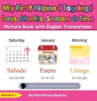 My First Filipino (Tagalog) Days, Months, Seasons &amp; Time Picture Book with English Translations(Kobo/電子書)