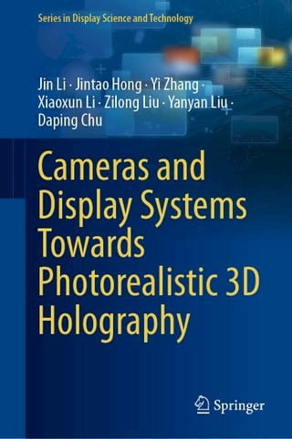 Cameras and Display Systems Towards Photorealistic 3D Holography(Kobo/電子書)