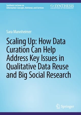 Scaling Up: How Data Curation Can Help Address Key Issues in Qualitative Data Reuse and Big Social Research(Kobo/電子書)