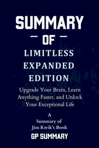 Summary of Limitless Expanded Edition by Jim Kwik(Kobo/電子書)