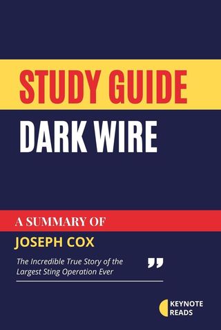 Study guide of Dark Wire by Joseph Cox (keynote reads)(Kobo/電子書)