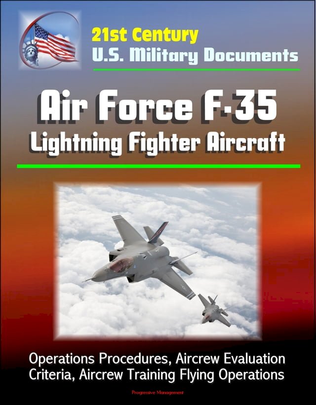 21st Century U.S. Military Documents: Air Force F-35 Lightning Fighter ...