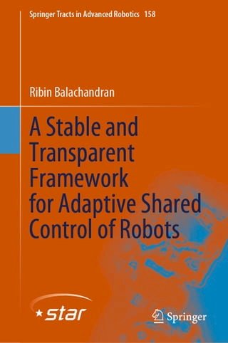A Stable and Transparent Framework for Adaptive Shared Control of Robots(Kobo/電子書)