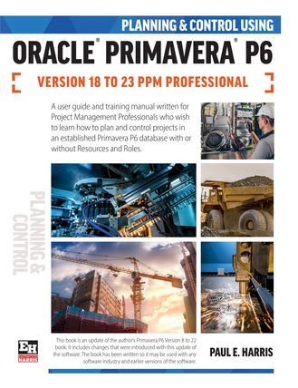 Planning and Control Using Oracle Primavera P6 Versions 18 to 23 PPM Professional(Kobo/電子書)