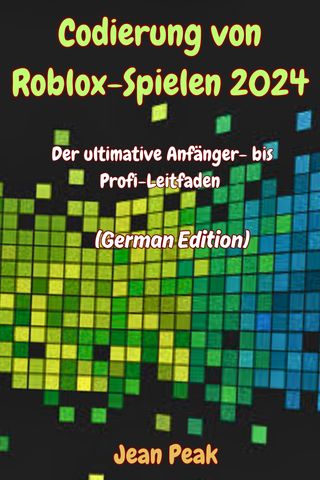Codierung von Roblox-Spielen 2024(Kobo/電子書)