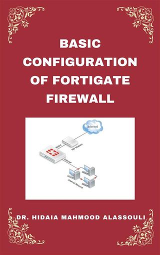 Basic Setup of FortiGate Firewall(Kobo/電子書)