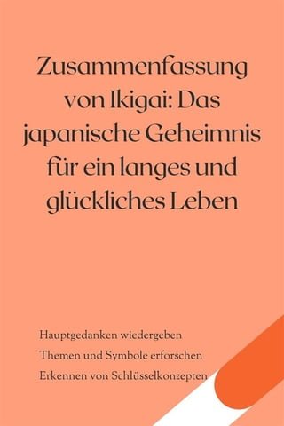 Zusammenfassung von Ikigai: Das japanische Geheimnis für ein langes und glückliches Leben(Kobo/電子書)