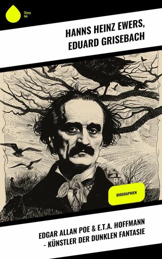 Edgar Allan Poe &amp; E.T.A. Hoffmann - Künstler der dunklen Fantasie(Kobo/電子書)