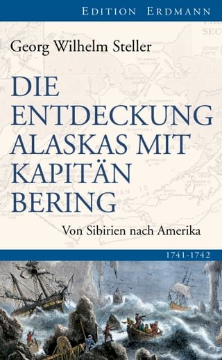 Die Entdeckung Alaskas mit Kapitän Bering(Kobo/電子書)