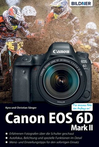 Canon EOS 6D Mark II - Das umfangreiche Praxisbuch(Kobo/電子書)