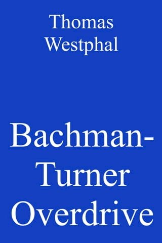 Bachman-Turner Overdrive(Kobo/電子書)