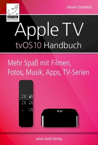 Apple TV Handbuch - tvOS 10(Kobo/電子書)