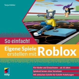 Eigene Spiele erstellen mit Roblox - So einfach!(Kobo/電子書)