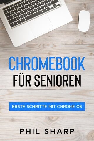 Chromebook für Senioren: Erste Schritte mit Chrome OS(Kobo/電子書)