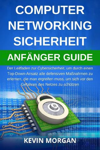 Computer Networking Sicherheit Anfänger Guide(Kobo/電子書)