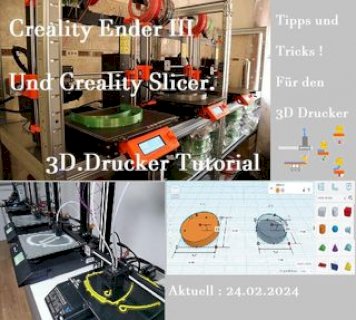 Creality Ender 3 und Creality Slicer Tutorial für 3D.Drucker und Tipps und Tricks.(Kobo/電子書)
