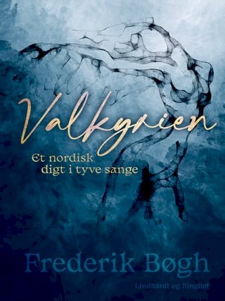 Valkyrien. Et nordisk digt i tyve sange(Kobo/電子書)