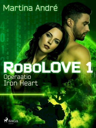 RoboLOVE #1 - Operaatio Iron Heart(Kobo/電子書)