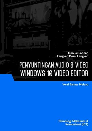 Penyuntingan Audio &amp; Video (Windows 10 Video Editor)(Kobo/電子書)
