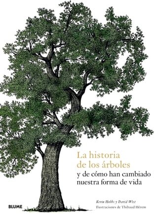 La historia de los árboles y decómo han cambiado nuestra forma de vida(Kobo/電子書)
