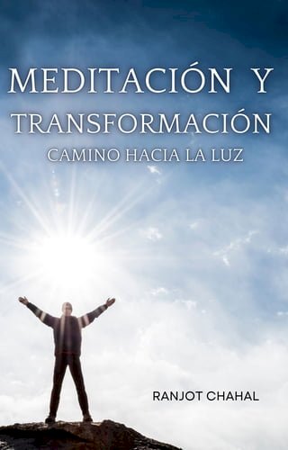 Meditación y Transformación: Camino hacia la Luz(Kobo/電子書)