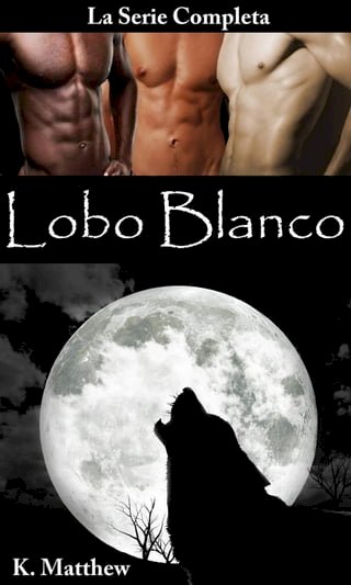 Lobo Blanco (La serie completa)(Kobo/電子書)