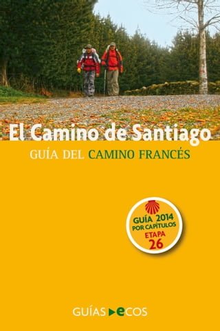 El Camino de Santiago. Etapa 26. De Triacastela a Barbadelo(Kobo/電子書)