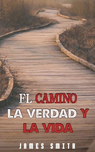 El Camino, La Verdad Y La Vida(Kobo/電子書)