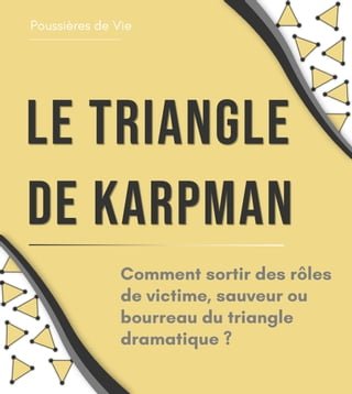 Le triangle de Karpman : comment sortir des rôles de victime, sauveur ou bourreau du triangle dramatique ?(Kobo/電子書)