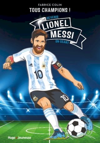 Lionel Messi - Tous champions(Kobo/電子書)
