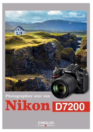 Photographier avec son Nikon D7200(Kobo/電子書)