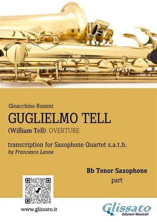 Tenor Sax part: "Guglielmo Tell" overture arranged for Saxophone Quartet(Kobo/電子書)