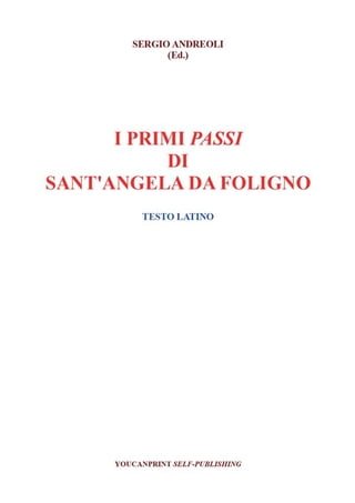 I primi passi di Sant'Angela da Foligno - Testo latino(Kobo/電子書)