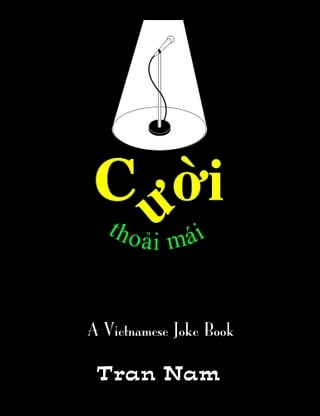 Cuoi thoai mai - A Vietnamese joke book by Tran Nam(Kobo/電子書)