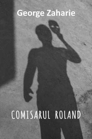 Comisarul Rolland - Editia in Limba Romana (Romanian language edition)(Kobo/電子書)